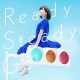 Ready　Steady　Go！  【購入特典：ブロマイド】付