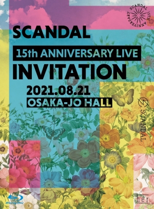 【早期予約特典：オリジナルマスクケース付】SCANDAL 15th ANNIVERSARY LIVE 『INVITATION』 at OSAKA-JO HALL（初回限定盤）（Blu-ray＋2CD＋特製フォトブックレット ）