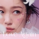 【早期予約特典:チケット最速先行受付シリアルナンバー付き】Love Again【通常盤】（CD）