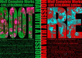 【2タイトル同時購入特典：オリジナルマグネットステッカー付】Wolf Complete Works 〜LIVE STREAMING Edition〜【RE(3DVD)＋BOOT(3DVD)】一括購入セット 