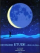 久石譲：ETUDE〜a　Wish　to　the　Moon〜　オリジナルエディション