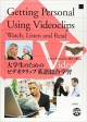 Getting　Personal　Using　Videoclips：　Watch，　Listen　and　Read