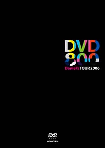 DVD800　Daniel’s　TOUR　2006