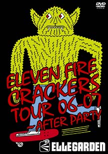 ELEVEN　FIRE　CRACKERS　TOUR　06－07　〜AFTER　PARTY