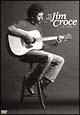 Have　You　Heard：Jim　Croce　Live