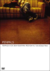 ＰＥＮＰＡＬＳ　Ａ．Ｆ．Ｏ．Ｋ．２００４　ＴＯＵＲ　ＦＩＮＡＬ「ＲＯＣＫ’ＥＭ　ＡＬＬ」ｌｉｖｅ　ａｔ　Ｚｅｐｐ　Ｔｏｋｙｏ