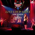 LIVE LOUD ALIVE～Loudness In Tokyo
