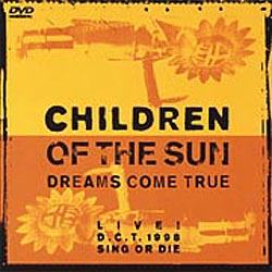 CHILDREN OF THE SUN～LIVE!D.C.T.1998 SING OR DIE