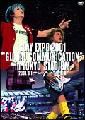 ＧＬＡＹ　ＥＸＰＯ　２００１”ＧＬＯＢＡＬ　ＣＯＭＭＵＮＩＣＡＴＩＯＮ”ｉｎ　ＴＯＫＹＯ　ＳＴＡＤＩＵＭ