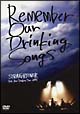 Remember　Our　Drinking　Songs　－Hello　Dear　Deadman　Tour　2006－