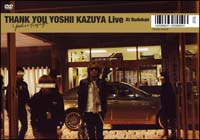 THANK　YOU　YOSHII　KAZUYA　Live　At　Budokan