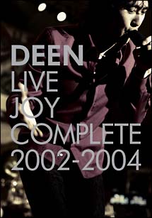 DEEN LIVE JOY COMPLETE 2002-2004〈限定版〉