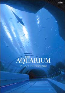 THE AQUARIUM アトランタ ジョージア水族館/ 本・漫画やDVD・CD