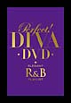 パーフェクト！DIVA　－DVD－　エレガントR＆Bプレイリスト