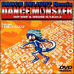 ＤＡＮＣＥ　ＭＯＮＳＴＥＲ～ＨＩＰＨＯＰ＆ＨＯＵＳＥ　Ｎ．Ｙ．Ｅｄｉｔ．２