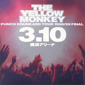 PUNCH　DRUNKARD　TOUR　1998／99　FINAL〜3．10横浜アリーナ