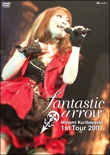 栗林みな実LIVE　TOUR　2007　fantastic　arrow　Live　DVD