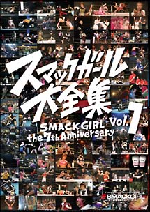 SMACK　GIRL　The　7th　Anniversary　スマックガール大全集Vol．1