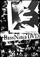 BassNinja　DVD