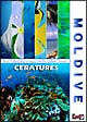 MOLDIVE　THE　CREATURES　インド洋の真珠　モルジブ／クリ－チャ－ズ
