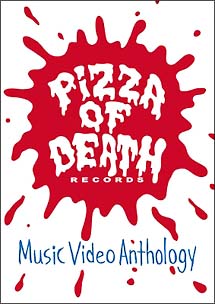 PIZZA　OF　DEATH　Music　Video　Anthology