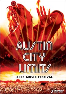 オースティン・シティ・リミッツ・ミュージック・フェスティバル２００５