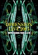 DIMENSION　LIVE　2005『IMPRESSIONS』TOUR　in　STB