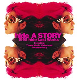 A　STORY〜1998　hide　LAST　WORKS〜121日の軌跡〜