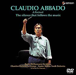 クラウディオ・アバドの肖像～音楽と静寂のはざま
