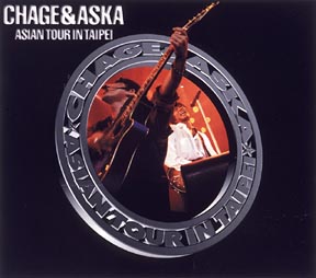 CHAGE　＆　ASKA　ASIAN　TOUR　IN　TAIPEI