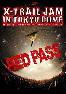 Ｘ－ＴＲＡＩＬ　ＪＡＭ　ｉｎ　ＴＯＫＹＯ　ＤＯＭＥ　２００４　～ＲＥＤ　ＰＡＳＳ～