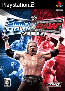 ＷＷＥ２００７　ＳｍａｃｋＤｏｗｎ　ｖｓ　Ｒａｗ