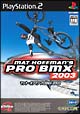 MAT　HOFFMAN’S　PRO　BMX　2003