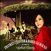 ＦＲＡＮＫＥＮ　ＣＯＡＳＴＥＲ　＆　ＢＡＢＥＥ　ＧＯ　ＲＯＵＮＤ