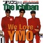 The　ICHIBAN　presents　We　Love　YMO