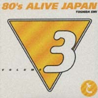 ８０ｓ　ＡＬＩＶＥ　ＪＡＰＡＮ　３