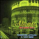 Ａｌｗａｙｓ／ＢＩＧ　ＢＡＮＤ　ＢＩＧ　５／ＴＯＳＨＩＹＵＫＩ　ＭＩＹＡＭＡ　＆　ＮＥＷ　ＨＥＲＤ