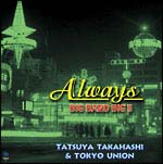 Always/BIG BAND BIG 5/TATSUYA TAKAHASHI & TOKYO UNION