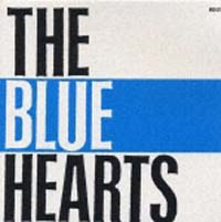 THE BLUE HEARTS/THE BLUE HEARTS - レンタルCD｜TSUTAYA レンタル