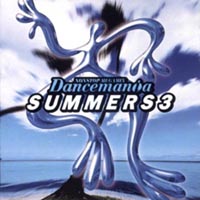 ＤＡＮＣＥＭＡＮｉＡ　ＳＵＭＭＥＲＳ　３