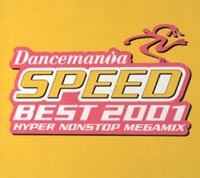 ＤＡＮＣＥＭＡＮｉＡ　ＳＰＥＥＤ　ＢＥＳＴ　２００１