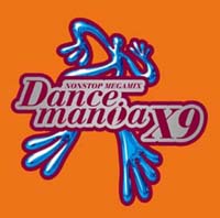 ＤＡＮＣＥＭＡＮｉＡ　Ｘ９