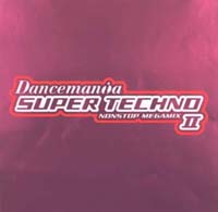 ＤＡＮＣＥＭＡＮｉＡ　ＳＵＰＥＲ　ＴＥＣＨＮＯ　ＩＩ