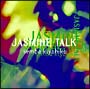 Jasmine　Talk
