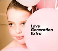 Ｌｏｖｅ　Ｇｅｎｅｒａｔｉｏｎ　ＥＸＴＲＡ