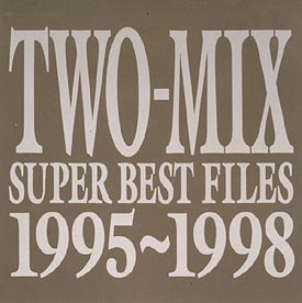 SUPER BEST FILES 1995〜1998/ＴＷＯ－ＭＩＸ（ＴＷＯ∞ＭＩＸ） 本 ...