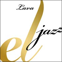 ｅｌ　ｊａｚｚ～ＬＡＶＡ’ｓ　Ｃｏｎｃｅｐｔ　ｆｏｒ　Ｌａｔｉｎ　Ｊａｚｚ　Ｖｏｌ．１～