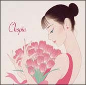 Ｃｌａｓｓｉｃを聴きたくて２　Ｃｈｏｐｉｎ～恋人たちとショパンの調べ