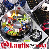 ＠Ｌａｎｔｉｓ　ＮｏｎＳｔｏｐ　Ｄａｎｃｅ　Ｒｅｍｉｘ　Ｖｏｌ．１