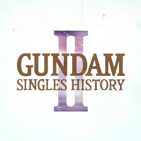 ＧＵＮＤＡＭ　ＳＩＮＧＬＥ　ＨＩＳＴＯＲＹ２